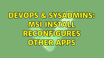 DevOps & SysAdmins: MSI install reconfigures other apps (2 Solutions!!)