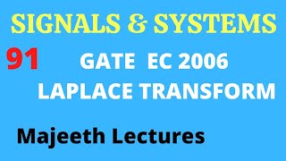 Celebrity 91 GATE EC 2006 Signals and Systems Laplace Transform @majeethlectures Net Worth