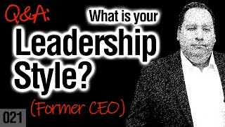 What is your Leadership Style? | How to Answer (from former CEO) | Job Interview