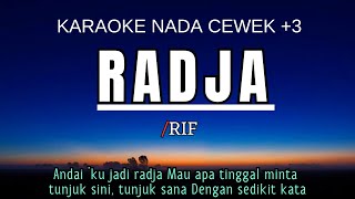 RIF - RADJA (Karaoke Female Key Nada Wanita  3 B)
