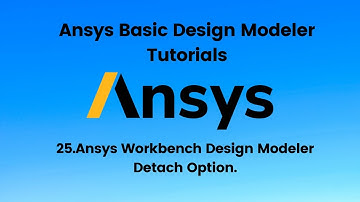 Ansys Tutorial 25 :- Ansys Workbench Design Modeler Detach Option.