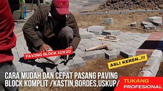 Cara Mudah dan Cepat Pasang Paving Block 10x20 Komplit(kastin,bordes,uskup)
