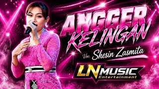 ANGGER KELINGAN VOC SHESIN | LN MUSIC LIVE PEKAUMAN LOSARI BREBES JULY 29, 2026