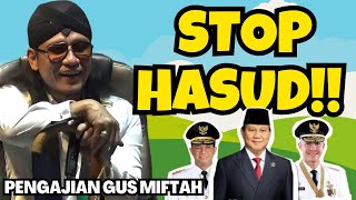 GUS MIFTAH PENGAJIAN TERBARU 2023 JANGAN LAKUKAN HASUD | LIVE GUS MIFTAH 2023