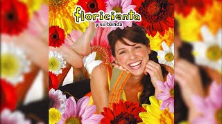 Floricienta | A Quien Le Importa | Versão Larga