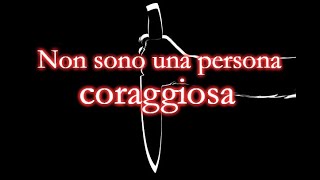 Non sono una persona coraggiosa feat La Zona Morta