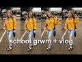 GRWM/VLOG | high school edition