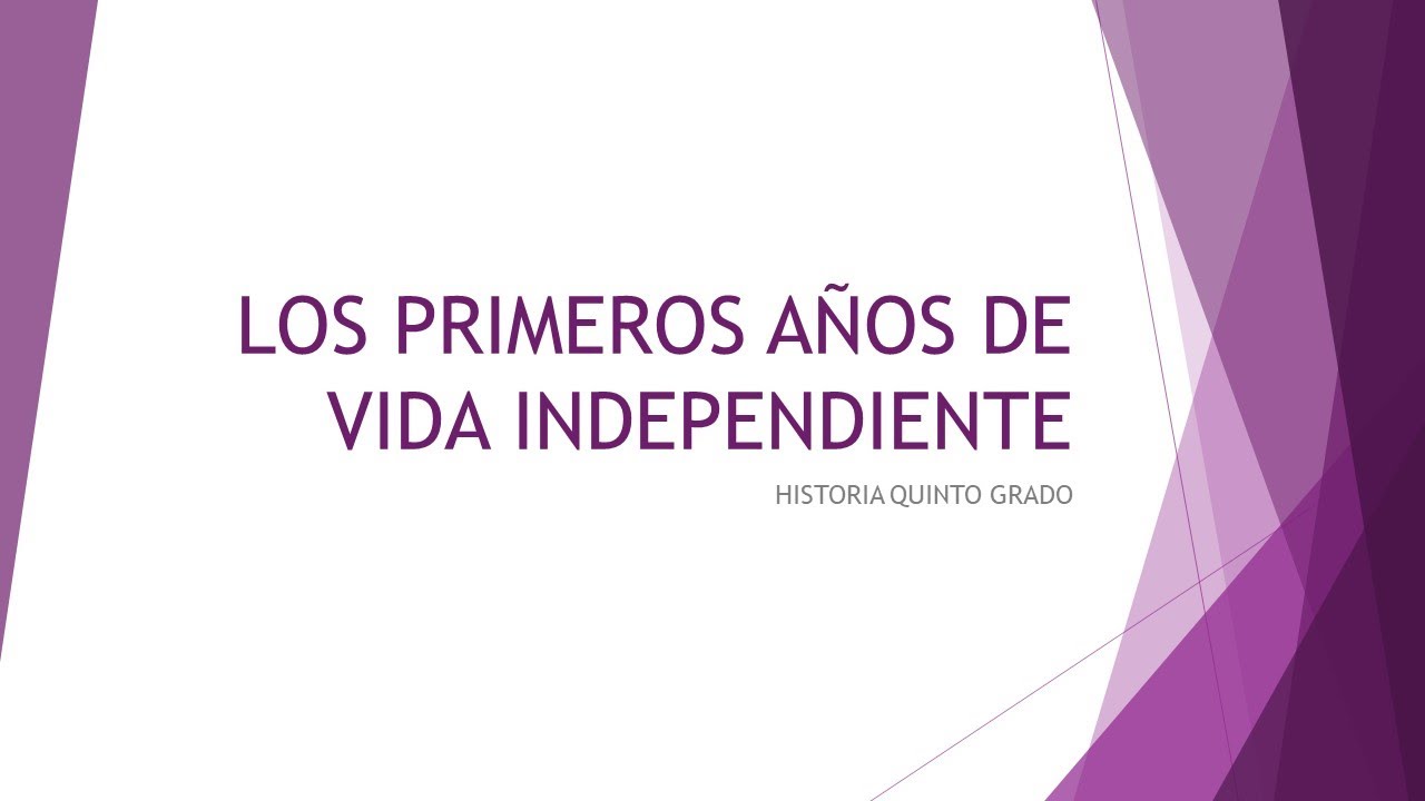 5° HISTORIA LOS PRIMEROS AÑOS DE VIDA INDEPENDIENTE - YouTube
