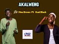 Mou Brown Ft Kuei Black New Song Titled Akalweng 2026