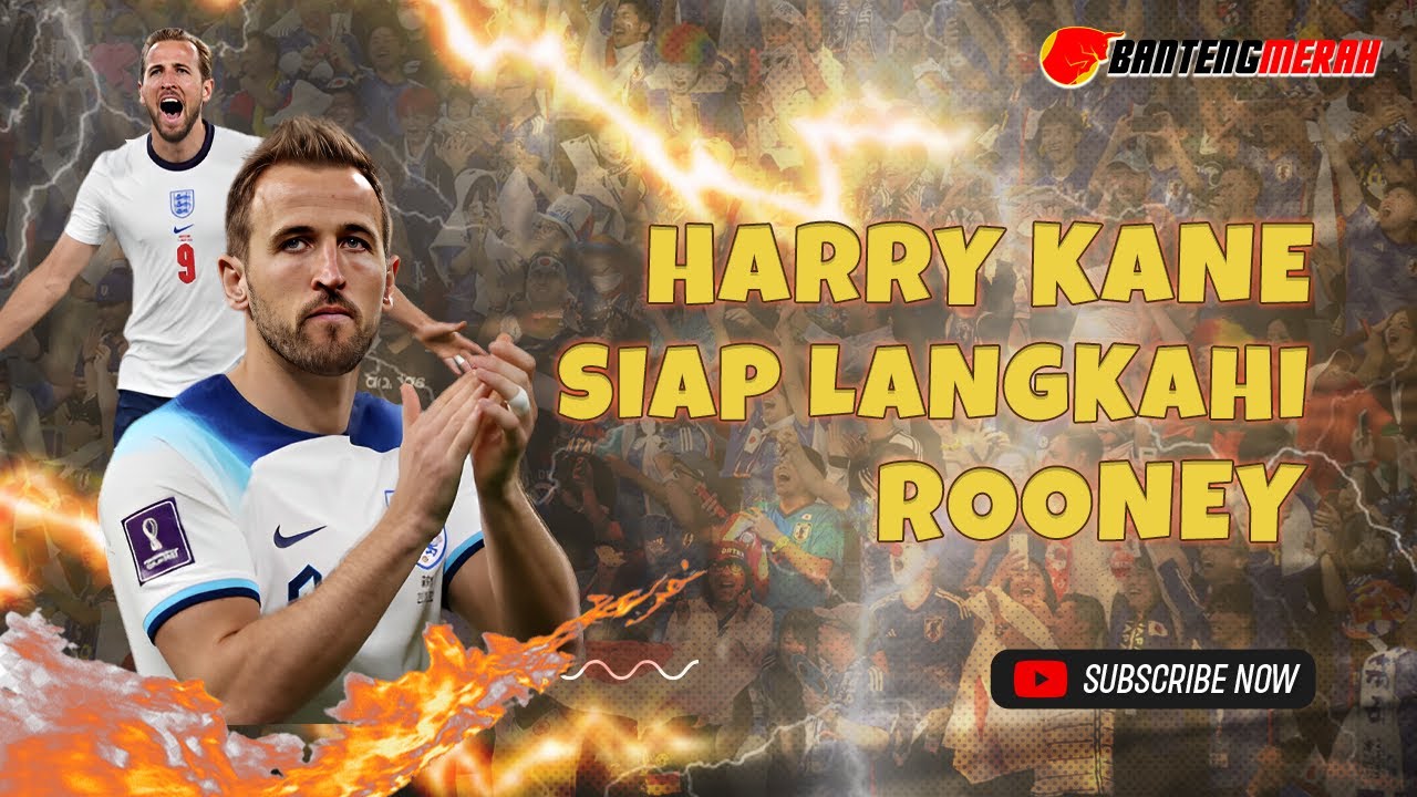 Harry Kane Siap Langkahi Rooney
