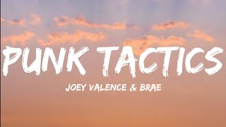 Video thumbnail of "Joey Valence & Brae- Punk Tactics (Lyrics Video)"