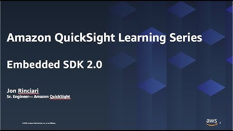 Enhanced Developer Experience using Embedding SDK2: 2023 Amazon QuickSight Learning Series