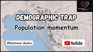Demographic trap | Population momentum | Community medicine