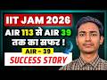 IIT JAM 2026 | AIR 113 से AIR 39 तक का सफर ! | Success Story | edtalk BY GP SIR