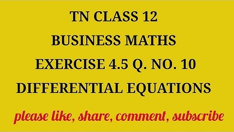 TN 12 Business Maths chapter 4 Differential Equations exercise 4.5 question number 10