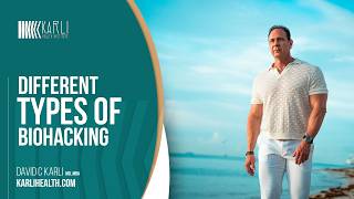 Different Types of Biohacking - David Karli