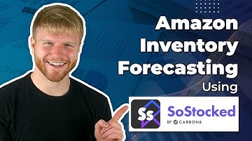 How to Forecast Inventory on Amazon   SoStocked