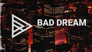 Nerv - Bad Dream [HQ]