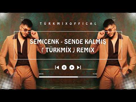 Semicenk - Sende Kalmış ( TÜRKMİX ) Remix