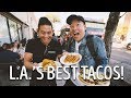 THE BEST TACOS IN L.A. (PART 2)