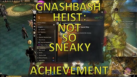 GW2 - Bonus Event - Gnashbash Heist: Not So Sneaky Achievement