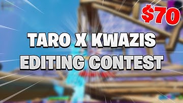 The BEST Fortnite EDITING CONTEST! Taro x Kwazis $70 #TaroKwazisEC (Clips In Description)