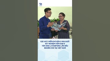 Cực hot! Miễn phí gần 2.500 suất xét nghiệm Viêm gan D #tieuhoatamanh #shorts