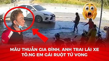 Xót xa - Anh trai tông em gái ruột tử vong do mâu thuẫn gia đình