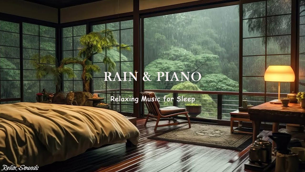 Rain Sounds & Soft Piano Music - Relaxing Sleep Music for Deep Sleep ...
