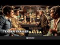 TEASER TRAILER - LOS REYES DE LA SALSA: BASADO EN LA VIDA DE RICHIE RAY Y BOBBY CRUZ