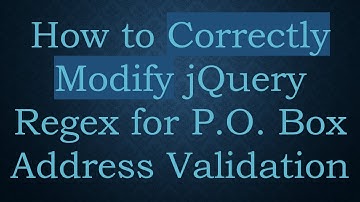 How to Correctly Modify jQuery Regex for P.O. Box Address Validation