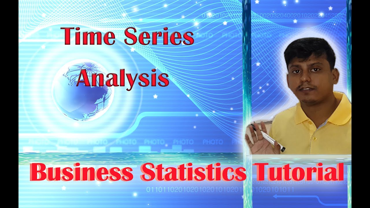 Time Series Analysis (Business Statistics Tutorial ) - YouTube