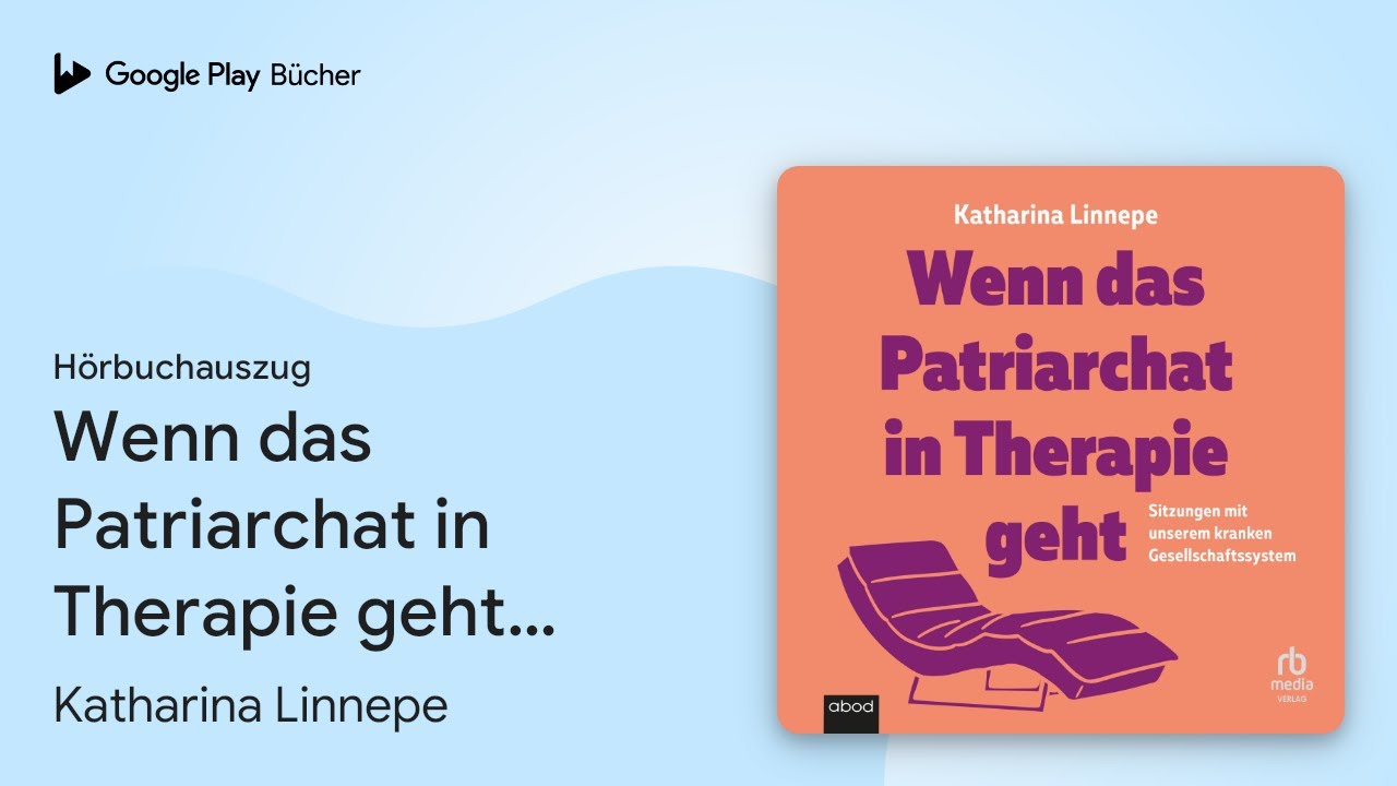 Wenn Das Patriarchat In Therapie Geht
