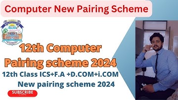 12th class Computer Pairing Scheme 2024 - Computer Science 2nd year paper scheme 2024 - Punjab Board