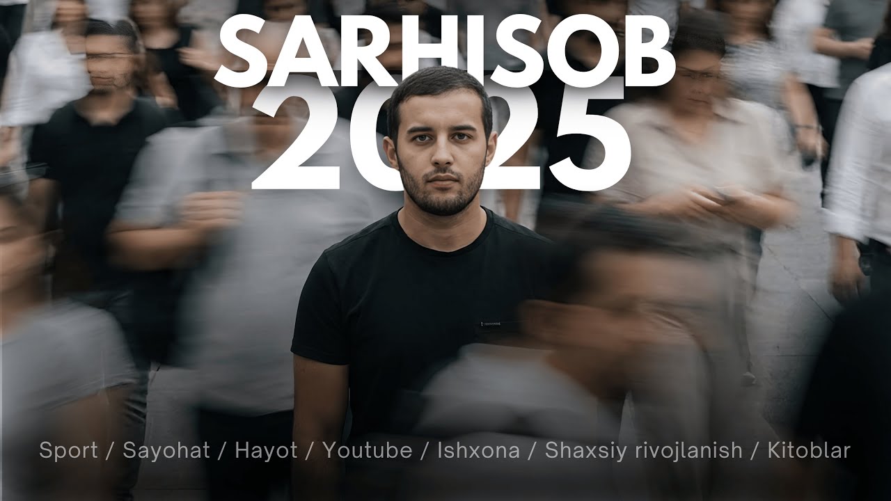2025 YIL HISOBOTI: YOUTUBE, DAROMAD, SPORT VA REAL HAYOT / Bobur Saydivaliev