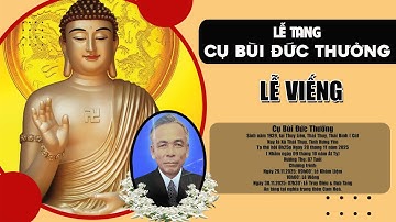 Trực Tiếp l CÁC LỄ VIẾNG  | LỄ TANG CỤ BÙI ĐỨC THƯỞNG