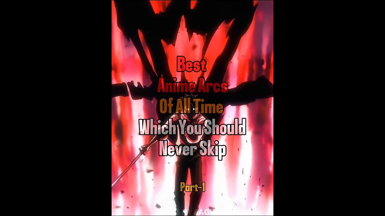 Best Anime Arcs Of All Time Anime Mix Part 1 anime shorts YouTube best-anime-arcs-of-all-time-anime-mix-part-1-anime-shorts-youtube