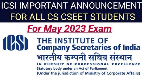icsi important announcement out for all cseet students regarding may 2023 exam