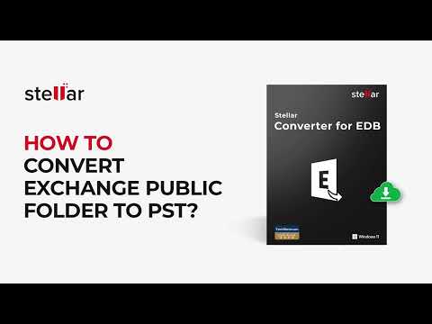 How to Convert Public Folder to PST Manually and with Stellar Converter for EDB | Step-by-Step Guide