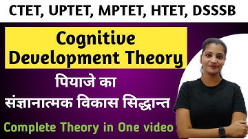 Cognitive Development Theory || Cognitive Development Theory Ctet, uptet, htet, dsssb and all TETs