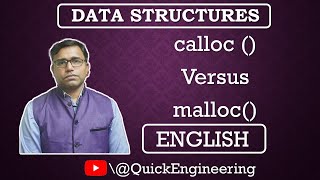 calloc() versus malloc() | Data Structures | Quick Engineering | Ashish Chandak