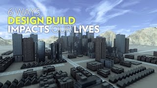 6 Ways Design-Build Impacts Our Lives