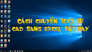 ✅ Cách chuyển text từ cad sang excel rất hay