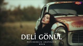 Deli Gönül Psychedelic Anatolian Rock - Rockolia Lab