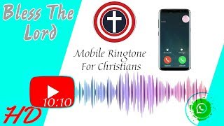 Bless The Lord | 10:10 ringtone for Christians | KAMESH SGR