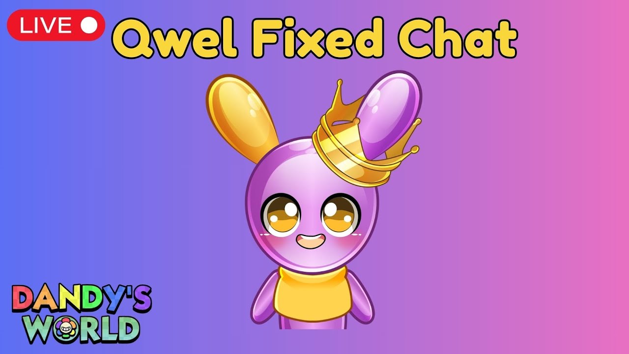 Qwel Fixed Roblox Chat Problems… Dandy’s World Stickers Update (LIVE)