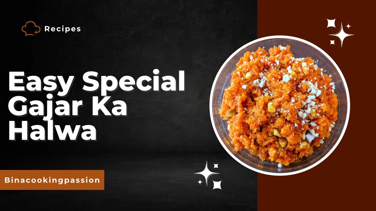 Gajar Ka Halwa Recipe By Bina Cooking Passion YouTube