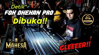 Detik-detik FOH DHEHAN PRO Dibuka❗Cek Sound Musisi lMahesa Kabongan Lor Rembang