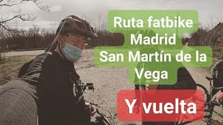 carril bici SAN MARTÍN DE LA VEGA FAT BIKE | me ENCUENTRO con un SUSCRIPTOR