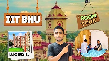 HOSTEL ROOM TOUR - IIT BHU |DG-2 HOSTEL| BOYS HOSTEL